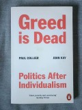 Paul Collier; John Kay - Greed is Dead