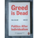 Paul Collier; John Kay - Greed is Dead