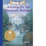 Aventurile lui Sherlock Holmes. Repovestire dupa scrierile semnate de Sir Arthur Conan Doyle