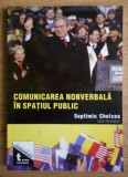 Comunicarea nonverbala in spatiul public / Septimiu Chelcea (coord.)