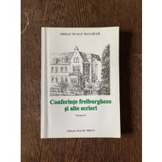 Mihai Neagu Basarab - Conferinte freiburgheze si alte scrieri (volumul IV