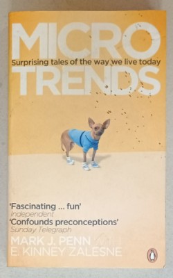 MICRO TRENDS , SURPRISING TALES OF THE WAY WE LIVE TODAY by MARK J. PENN and E. KINNEY ZALESNE , 2007 foto