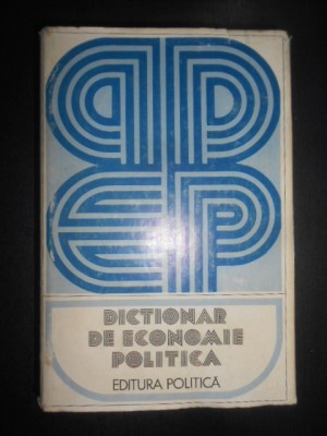 Dictionar de economie politica (1974, editie cartonata) foto