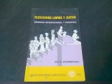 ELECCIONES LIBRES Y JUSTAS - GUY S. GOODWIN GILL (CARTE IN LIMBA SPANIOLA)