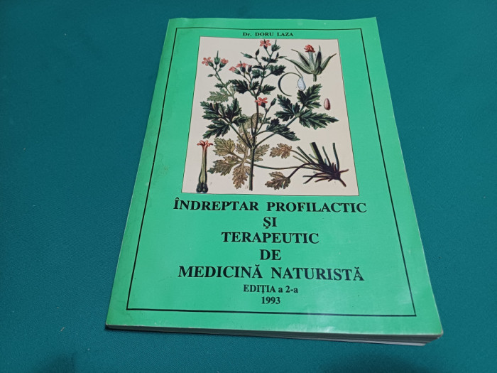 &Icirc;NDREPTAR PROFILACTIC ȘI TERAPEUTIC DE MEDICINĂ NATURISTĂ /DORU LAZA /1993 *