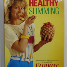 A-Z OF HEALTHY SLIMMING - by THE EXPERTS OF SLIMMING MAGAZINE , 1986