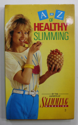 A-Z OF HEALTHY SLIMMING - by THE EXPERTS OF SLIMMING MAGAZINE , 1986 foto