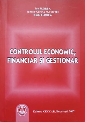 CONTROLUL ECONOMIC, FINANCIAR SI GESTIONAR-ION FLOREA, IONELA-CORINA MACOVEI, RADU FLOREA-237928 foto