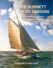 Ed Burnett Yacht Designs A selection of plans, drawings and notes foto