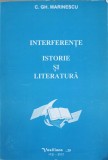Interferente. Istorie si Literatura - C.Gh. Marinescu, Vasiliana &#039;98, 2001, Biografii, Carte Uzata