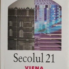 Secolul 21 (7-8-9/2003). Viena. O metropola contemporana (cateva pagini desprinse)