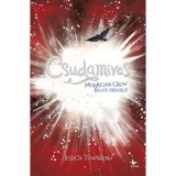 Csudam&iacute;ves - Morrigan Crow balj&oacute;s &ouml;r&ouml;ks&eacute;ge - Nevermoor 2. - Jessica Townsend