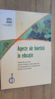 Aspecte ale bioeticii in educatie. Materiale de reper pentru diriginti, cadre didactice foto