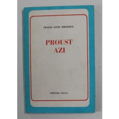PROUST AZI de TRAIAN LIVIU BIRAESCU , 1979