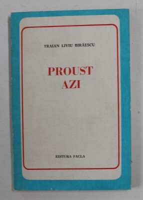 PROUST AZI de TRAIAN LIVIU BIRAESCU , 1979 foto