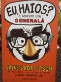 James Patterson - Eu, haios? (Editia: 2013)