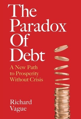 The Paradox of Debt: A New Path to Prosperity Without Crisis foto