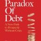 The Paradox of Debt: A New Path to Prosperity Without Crisis