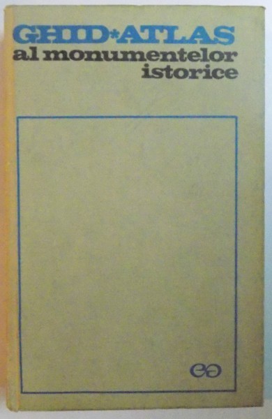GHID-ATLAS AL MONUMENTELOR ISTORICE de VASILE CUCU, MARIAN STEFAN 1970