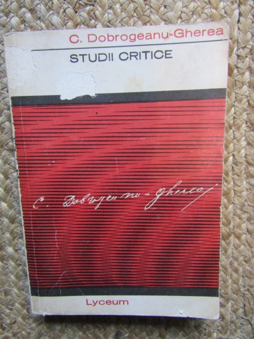 C. DOBROGEANU GHEREA - STUDII CRITICE