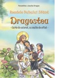 Roadele Duhului Sfant. Volumul 10: Dragostea. Carte de colorat cu multe de aflat - Alexandru Stanese, Amalia Dragne