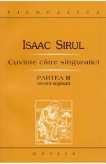 Cuvinte catre singuratici partea III - Isaac Sirul