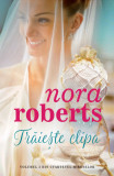 Traieste clipa | Nora Roberts, Litera