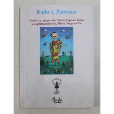 UIMITOAREA EPOPEEE A LUI VUZAN , CAPITAN - TUZAN SI A AGHIOTANTULUI SAU , PHISTIR , SERGENTU &#039;FIR - POHEME SCAPATE DE SUB CONTROL de RADU I. PTERESC