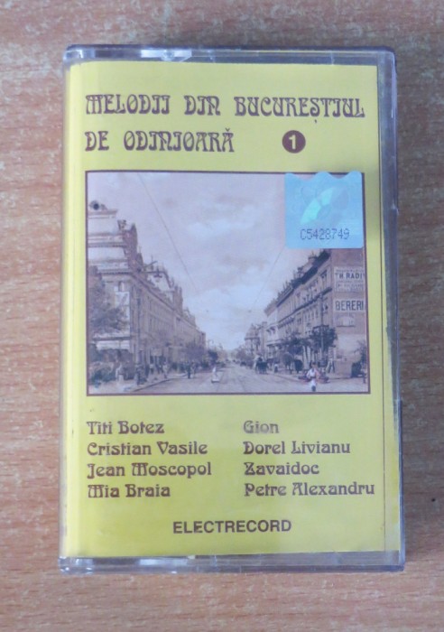 Melodii din Bucurestiul de odinioara Volume 1 (caseta)
