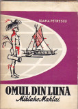 IOANA PETRESCU - OMUL DIN LUNA MIKLUHO MAKLAI