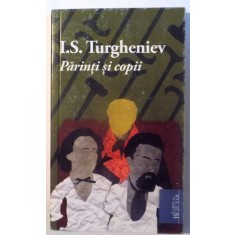 PARINTI SI COPII de I.S. TURGHENIEV , 2010