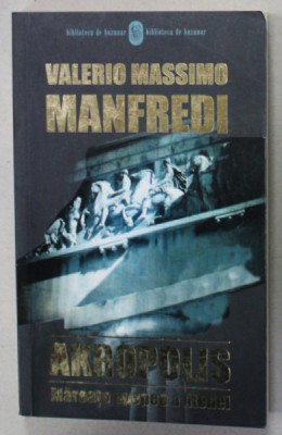 AKROPOLIS , MAREATA EPOPEE A ATENEI de VALERIO MASSIMO MANFREDI , 2008 foto