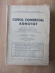 CODUL COMERCIAL ADNOTAT, 1944, MINISTERUL JUSTITIEI, 696 pagini, r2c foto