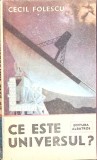 CE ESTE UNIVERSUL?-CECIL FOLESCU-346156
