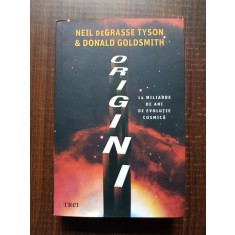 Neil deGrasse Tyson, Donald Goldsmith - Origini. 14 miliarde de ani de evolutie