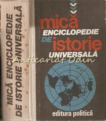 Mica Enciclopedie De Istorie Universala - Marcel D. Popa, Horia C. Matei foto
