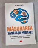 Masurarea sanatatii mintale - Un compediu de scale si interviuri utilizate in evaluarea tulburarilor psihopatologice - Radu Vrasti