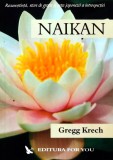 Cumpara ieftin Naikan - recunostinta, gratie si arta japoneza a introspectiei - 2004 - Gregg Krech (Z293)
