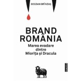 Brand Romania. Marea evadare dintre Miorita si Dracula - Cuantic