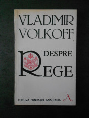 VLADIMIR VOLKOFF - DESPRE REGE foto