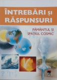 Intrebari si raspunsuri. Pamantul si spatiul cosmic - Rainer Kothe