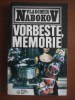 Vladimir Nabokov - Vorbeste, memorie