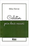 Calator prin doua veacuri | Saluc Horvat