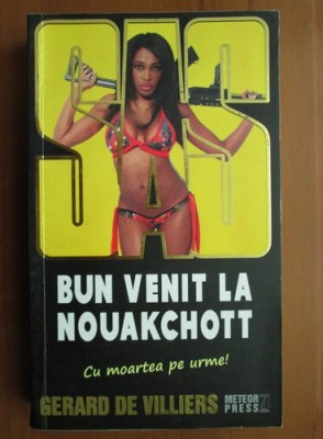 Gerard de Villiers - SAS - Bun venit la Nouakchott foto