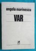 Angela Marinescu - Var (editia I, 1989) Carte Romaneasca - Poezie