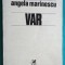 Angela Marinescu &ndash; Var ( prima editie )