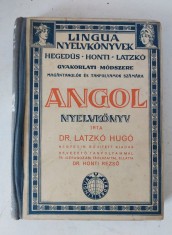 Carte veche (1934) &icirc;n limba maghiară pt &icirc;nvățarea limbii engleze Angol Nyelvkonyv, - ediția IV extinsă, de Dr. Latzk&oacute; Hug&oacute;. Cu anexa &bdquo;Kulcs&rdquo;)