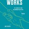 How Trust Works: The Science of How Relationships Are Built, Broken, and Repaired