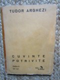 TUDOR ARGHEZI - CUVINTE POTRIVITE (editia a 3-a, 1928)