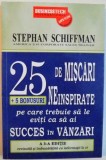 25 + 5 BONUSURI DE MISCARI NEINSPIRATE PE CARE TREBUIE SA LE EVITI CA SA AI SUCCES IN VANZARI , EDITIA A III-A , 2008 * PREZINTA SUBLINIERI CU EVIDENT